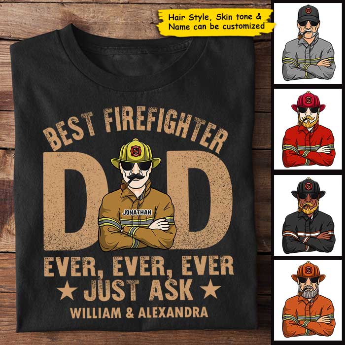 Best Firefighter Dad Ever Ever - Gift For 4th Of July - Personalized Unisex T-Shirt