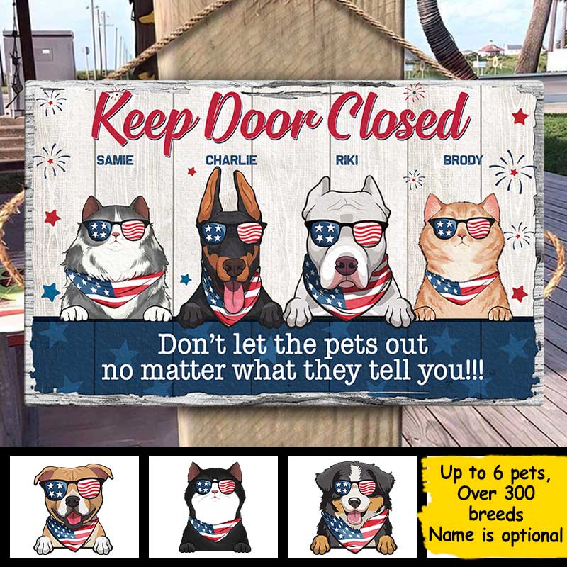 Don't Let The Pets Out - 4th Of July Funny Personalized Pet Rectangle Sign