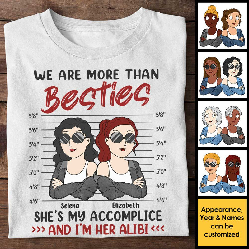 She's My Accomplice, I'm Her Alibi - Personalized Unisex T-shirt, Hoodie - Gift For Bestie