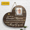 Though I Can't See You, You're Always By My Side - Upload Image, Personalized Shaped Wood Sign