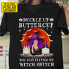 You Just Flipped My Witch Switch - Personalized Unisex T-Shirt, Halloween Ideas.
