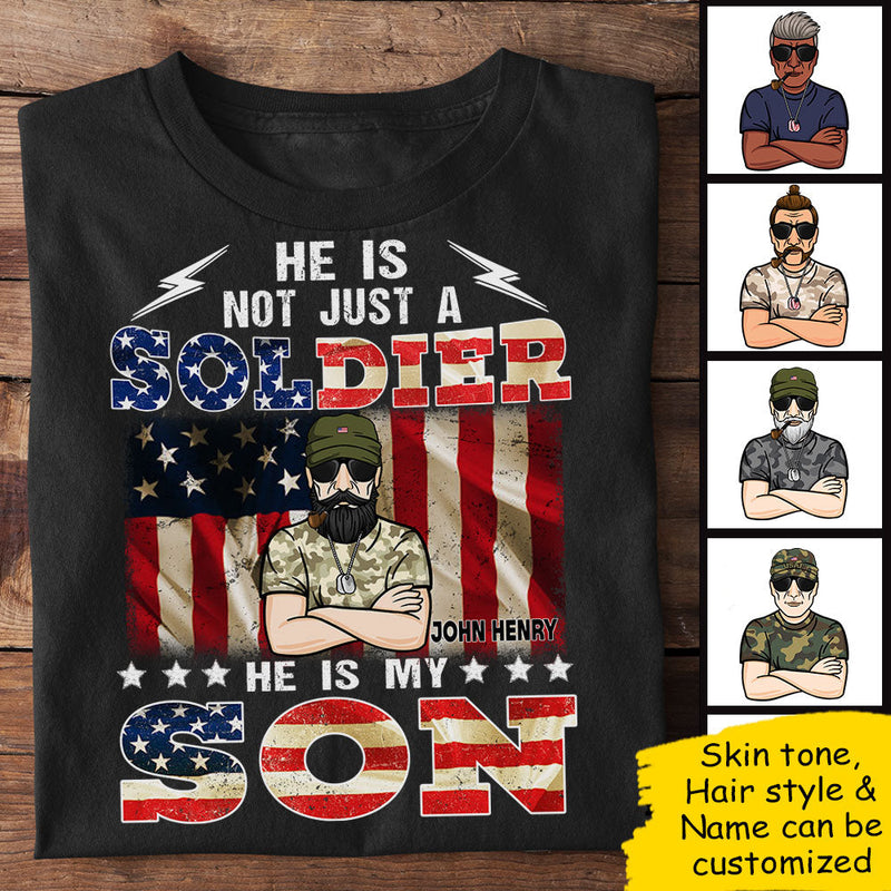 He Is Not Just A Soldier He Is My Son - Personalized Unisex T-Shirt
