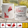 Home Is Where Mom Is - Gift For Mom - Personalized Mug