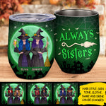 Custom Name Halloween Witch Gifts for Sisters - Personalized Wine Tumbler