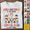 Grandma Is My Name & Spoiling Is My Game - Gift For Mom, Grandma - Personalized Unisex T-shirt, Hoodie
