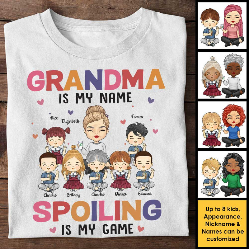 Grandma Is My Name & Spoiling Is My Game - Gift For Mom, Grandma - Personalized Unisex T-shirt, Hoodie