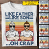 Like Father Like Son, Oh Crap - Personalized Unisex T-Shirt