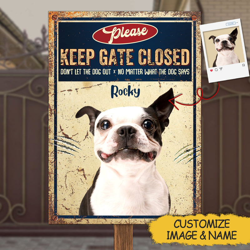 Custom Pet Photo Keep Gate Closed Dog Warning Gifts - Personalized Metal Sign