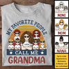 I'm Their Grandma - Personalized Unisex T-shirt, Hoodie - Gift For Mom, Grandma