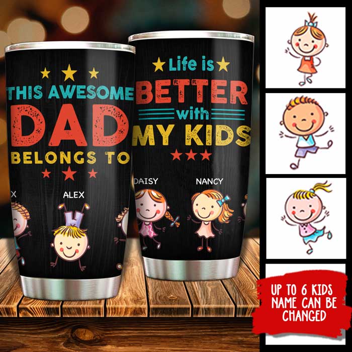 Life Is Better With My Kids - Gift For Dads - Personalized Tumbler