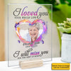 I'll Miss You Forever - Personalized Acrylic Plaque - Husband Wife