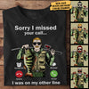 I Was On My Other Line - Personalized Unisex T-Shirt