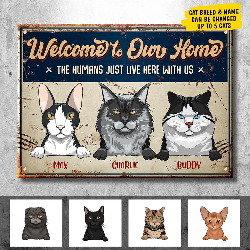Welcome To Our Home - Funny Personalized Cat Metal Sign