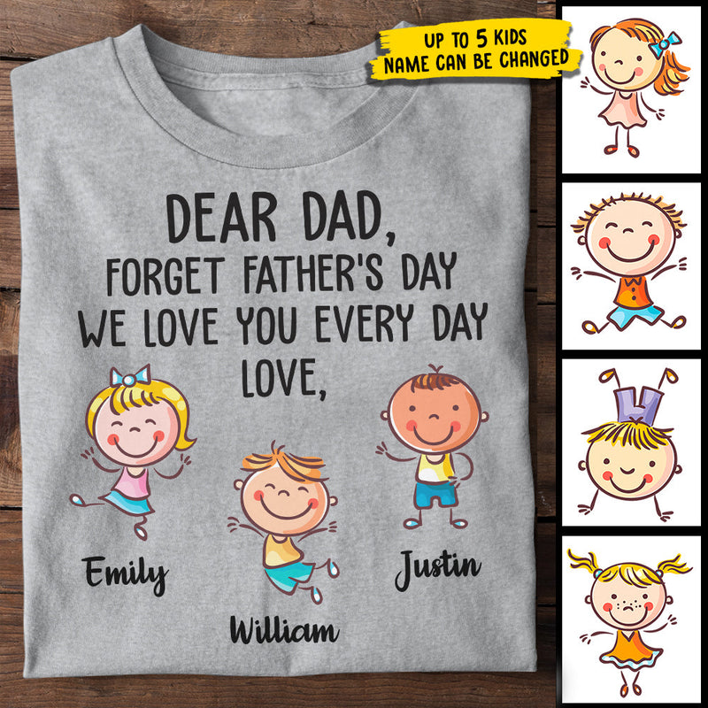 Love You Every Day - Gift For Dad - Personalized Custom Unisex T-shirt