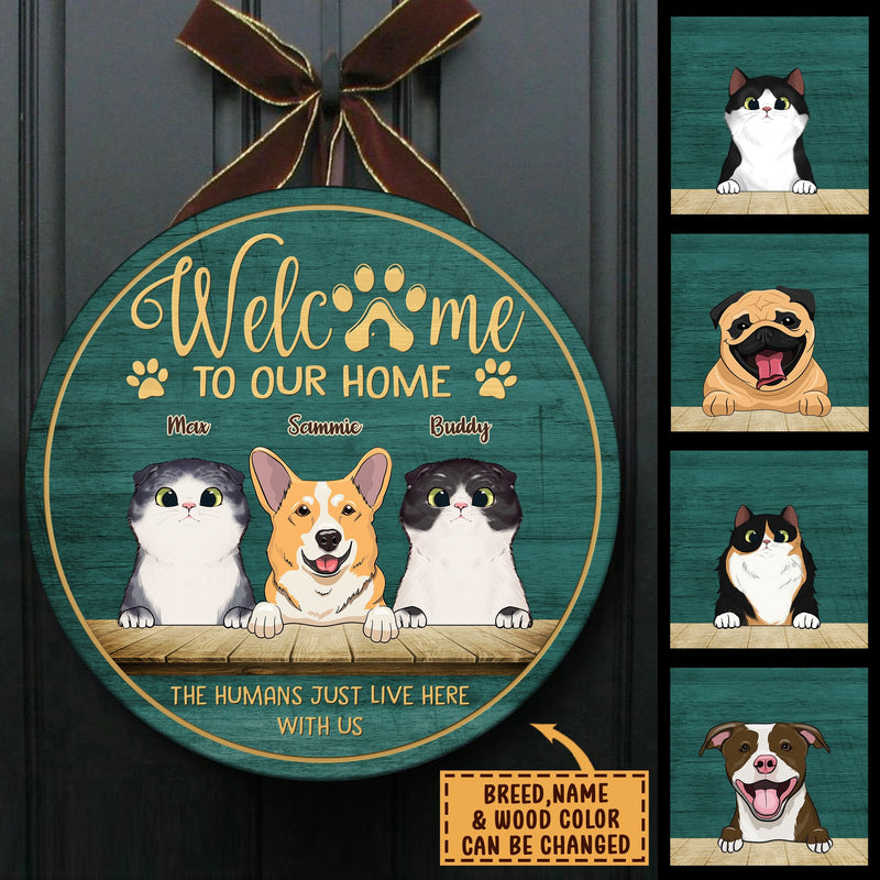 Welcome To Our Home Peeking Pets - Funny Personalized Pet Door Sign