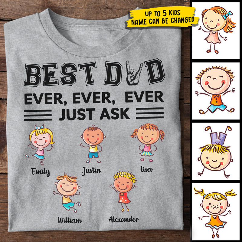 Best Dad Just Ask - Gift For Dad - Personalized Custom Unisex T-shirt