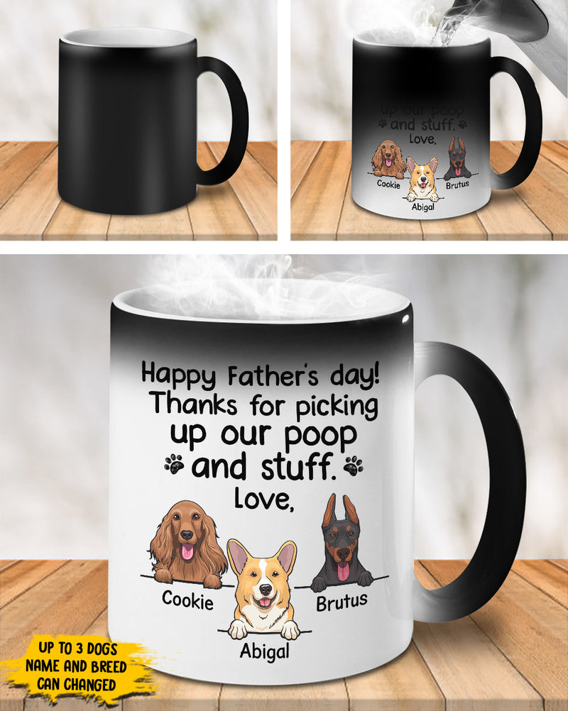 Thanks For Picking Our Poop And Stuff - Gift for Dads - Funny Personalized Color Changing Dog Mug
