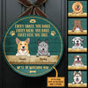 Every Snack You Make - We'll Be Watching You - Funny Personalized Dog Door Sign