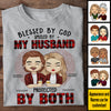 Blessed By God, Spoiled By My Husband - Anniversary Gifts, Gift For Couples, Personalized Unisex T-shirt, Hoodie