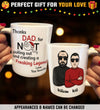 Thanks Dad For Creating A Freaking Legend - Personalized Mug