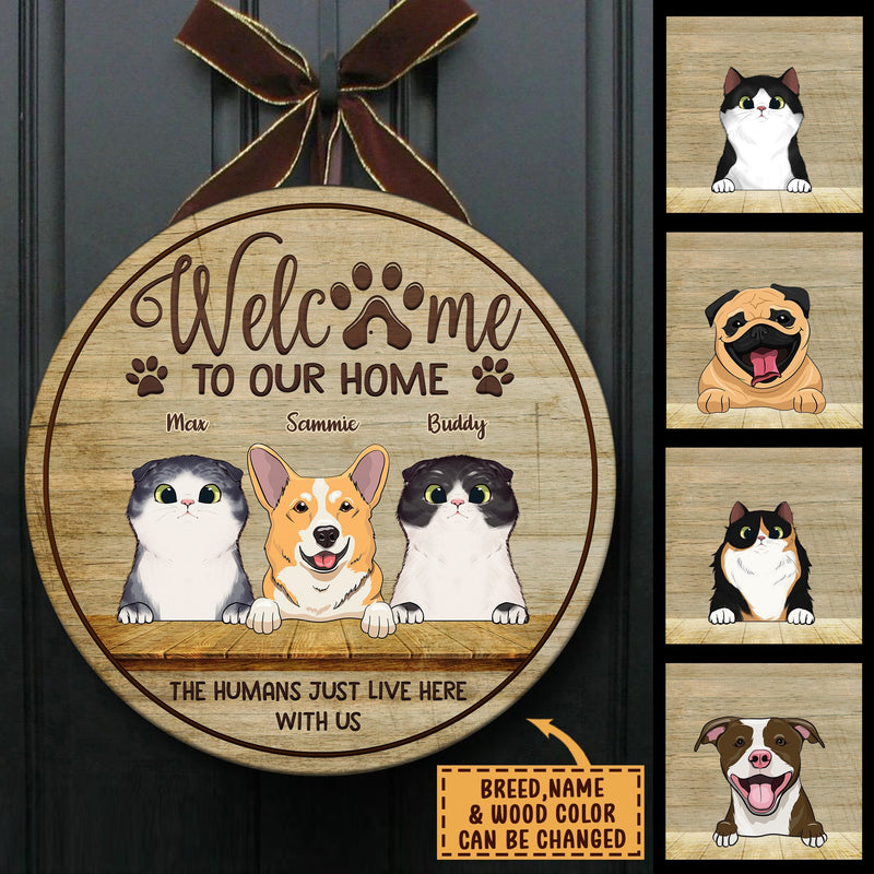 Welcome To Our Home Peeking Pets - Funny Personalized Pet Door Sign