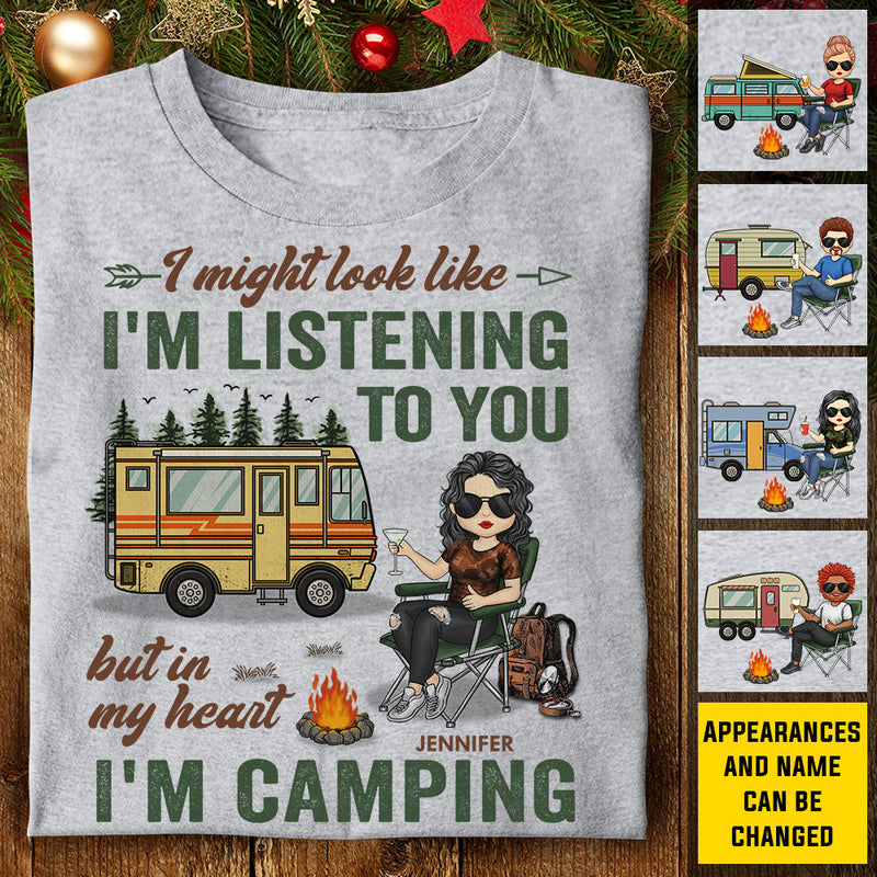 I Might Look Like I'm Listening To You But In My Head I'm Camping - Gift For Camping Couples, Personalized Unisex T-shirt, Hoodie, Sweatshirt