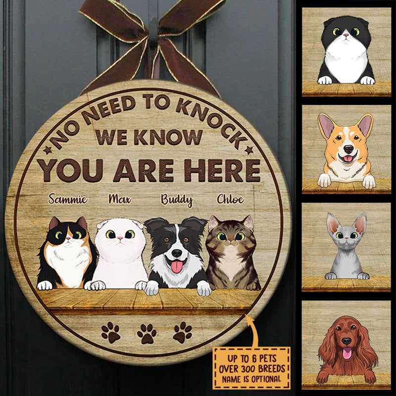 No Need To Knock, We Know You Here - Funny Personalized Pets Door Sign