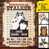 We Will Follow You Wherever You Go Bathroom Included  - Funny Personalized Cat Metal Sign