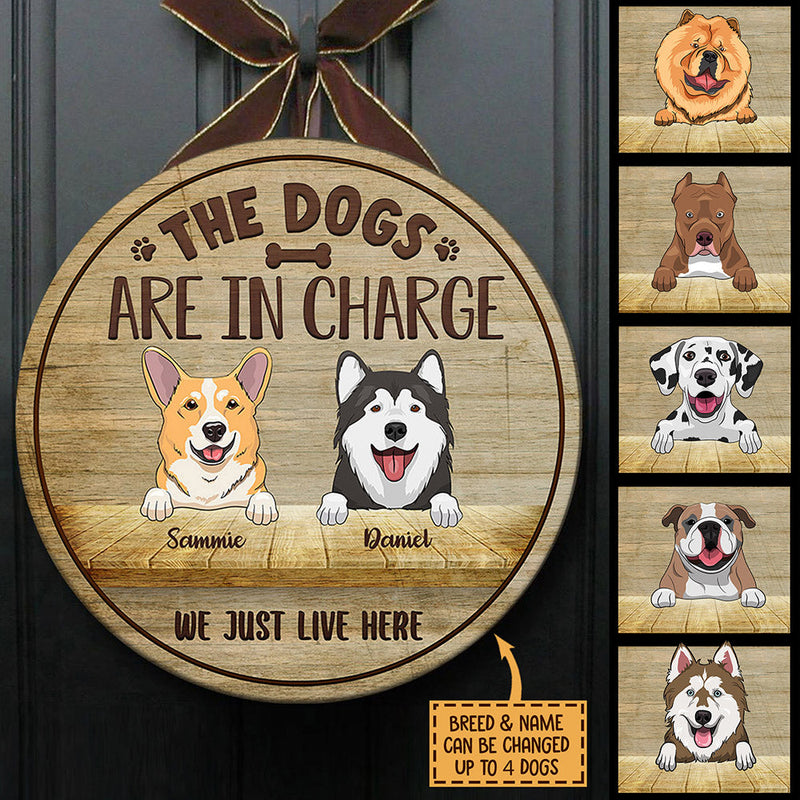The Dogs Are In Charge - Funny Personalized Dog Door Sign