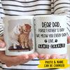 Forget Father's Day I woof/meow you everyday - Gift for Dad, Funny Personalized Cat Mug