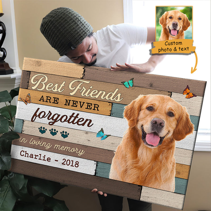 Custom Photo Best Friends Are Never Forgotten Memorial Decor - Personalized Canvas