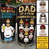 The Drinking Legend, Dad Of Dumbass Kids - Gift For Dad, Grandpa - Personalized Tumbler