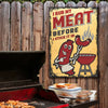 I Rub My Meat Before I Stick In It - Metal Sign