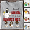 Proud Dad Of Dumbass Kids - Personalized Unisex T-shirt, Hoodie - Gift For Dad, Grandpa