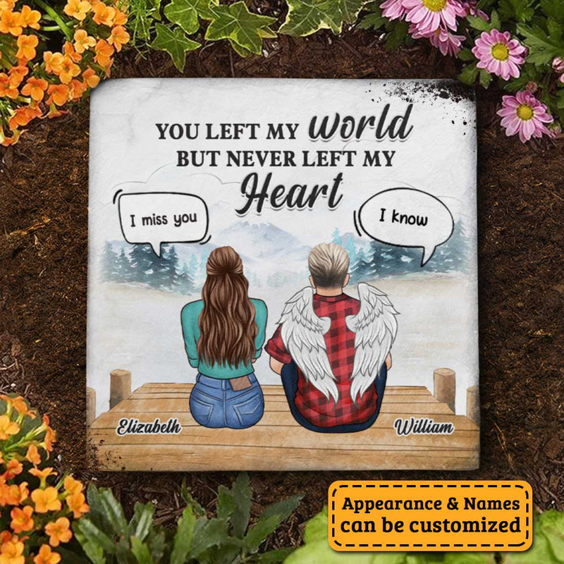 You Left My World - Personalized Memorial Stone, Human Grave Marker - Memorial Gift, Sympathy Gift