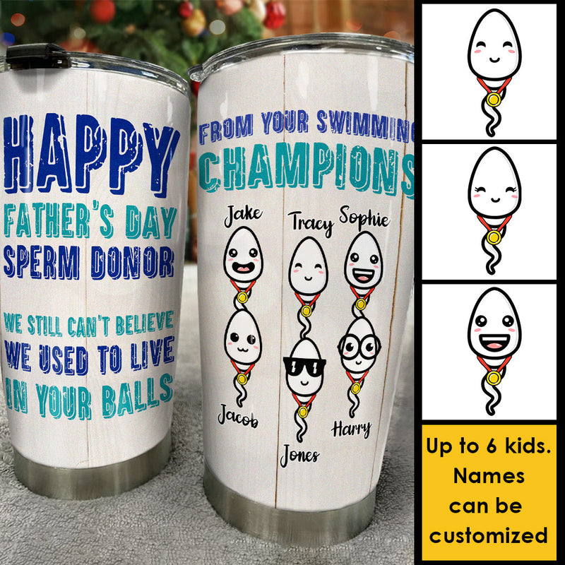 Custom Name Funny Father's Day Gifts for Sperm Donor - Personalized Tumbler
