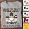 Mom Of Boys Less Drama Than Girls But Harder To Keep Alive - Gift For Mom, Grandma - Personalized Unisex T-shirt, Hoodie