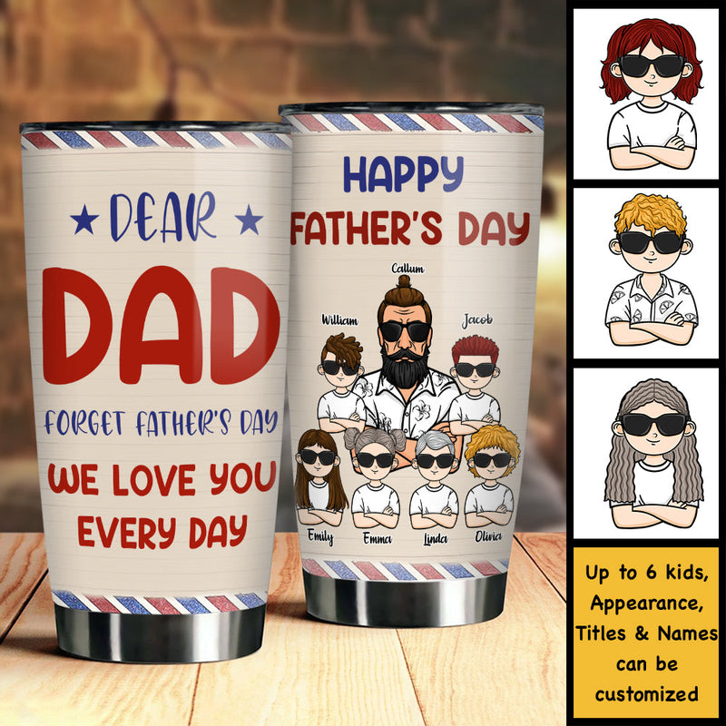 We Love You Every Day - Personalized Tumbler - Gift For Dad, Grandpa, Gift For Father's Day