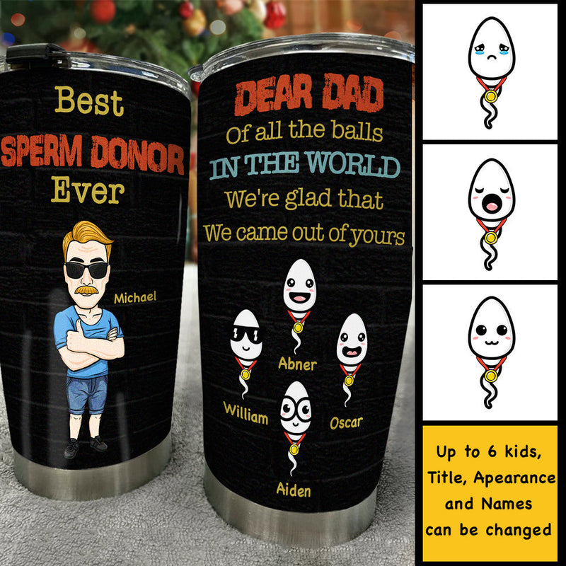 Custom Name Funny Sperm Donor Dad Gifts - Personalized Tumbler