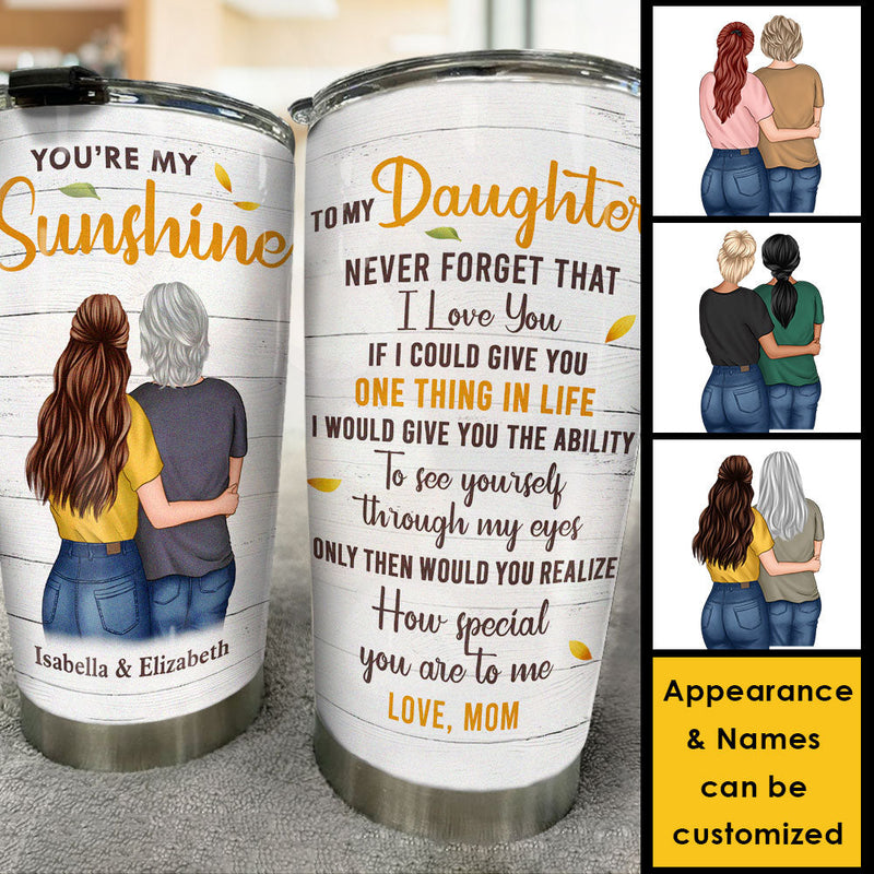 Never Forget That I Love You - Personalized Tumbler - Gift For Daughter