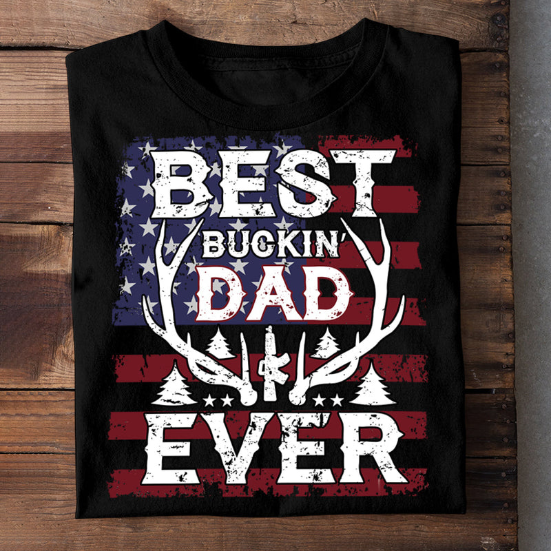 Best Buckin Dad Ever - Gift for Dad, Unisex T-shirt