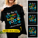 Custom Hashtag Bye Bye School Hello Pool Teacher Gifts - Personalized Apparel