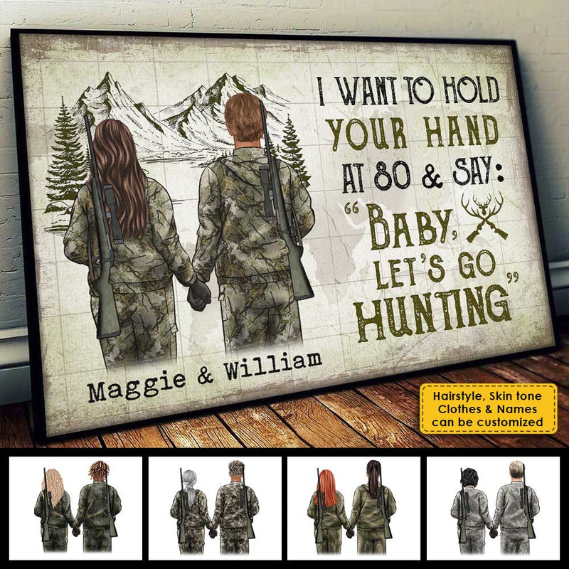 I Wanna Hold Your Hand And Go Hunting With You At 80 - Gift For Hunting Couples, Personalized Horizontal Poster