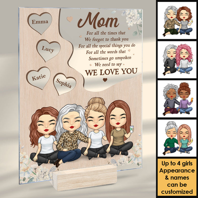 We Need To Say We Love You - Gift For Mom - Personalized Acrylic Plaque