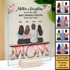 Mother And Daughter, Best Friends Forever From The Heart - Gift For Mom - Personalized Acrylic Plaque