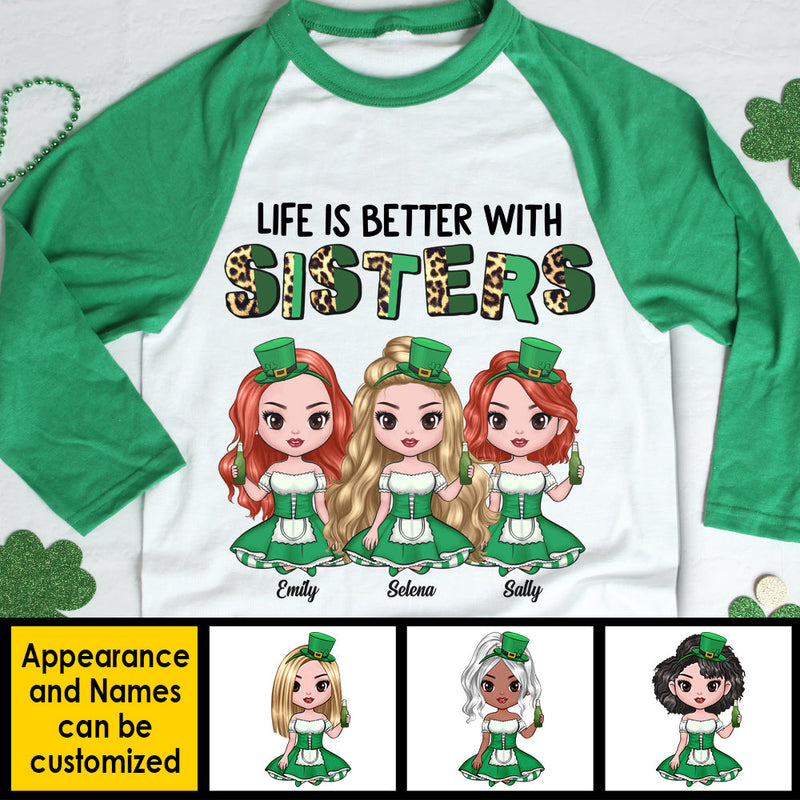 Life Is Better With Sisters - Gift For Besties, Personalized St. Patrick's Day, Unisex Raglan Shirt