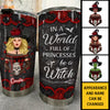 In A World Full Of Princesses, Be A Witch - Personalized Tumbler - Gift For Yourself, Gift For Halloween
