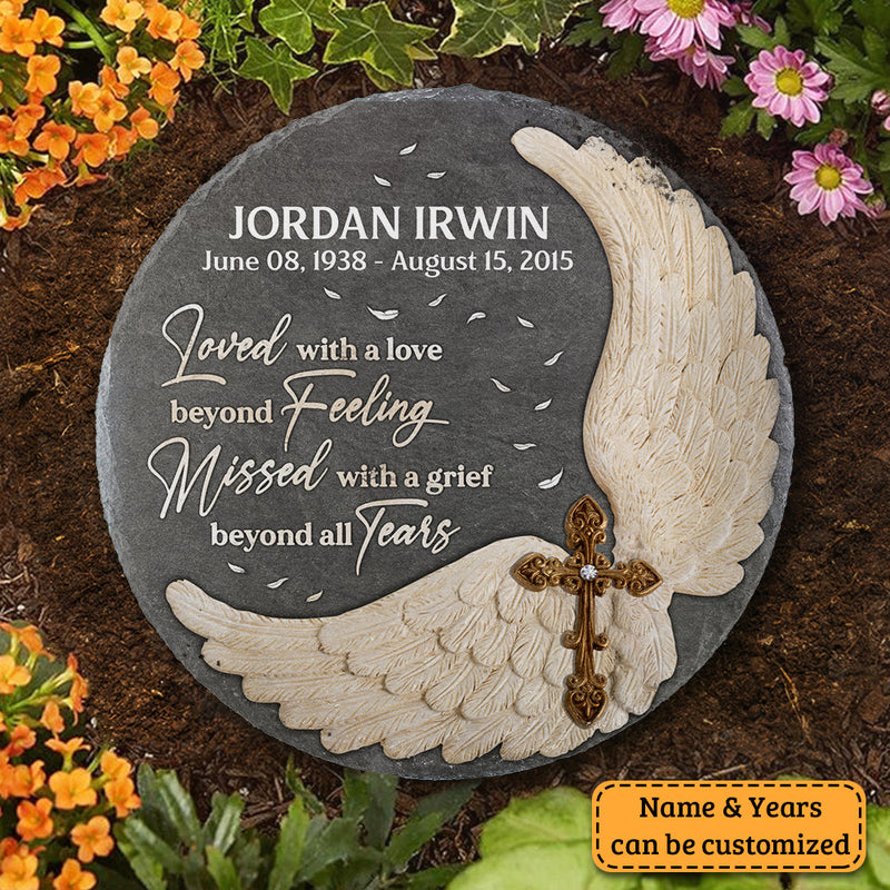 Loved With A Love Beyond Feeling - Personalized Memorial Stone, Human Grave Marker - Memorial Gift, Sympathy Gift