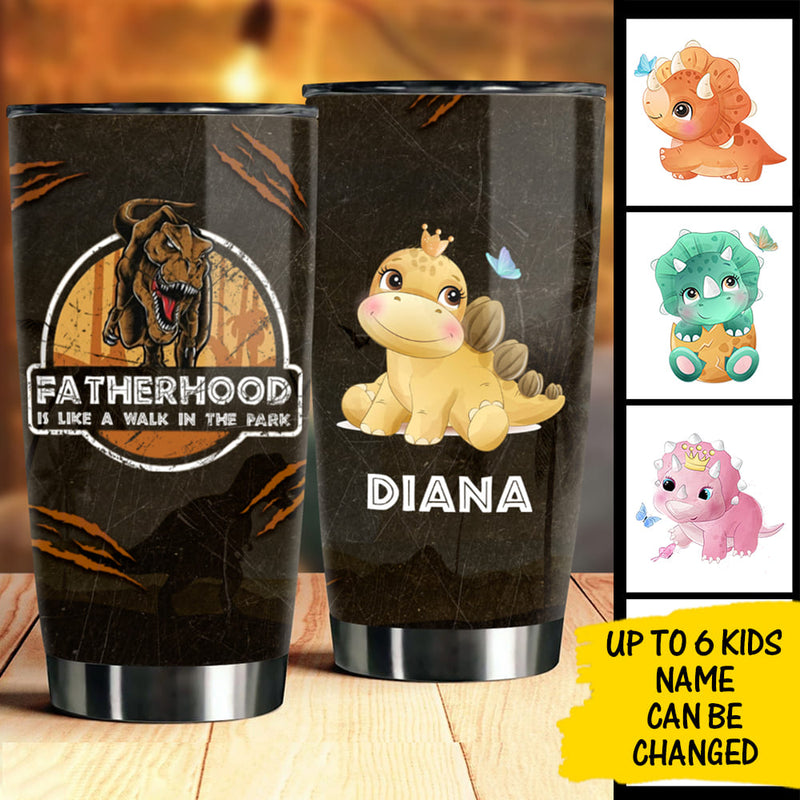 Fatherhood Is Like A Walk In The Park - Personalized Tumbler