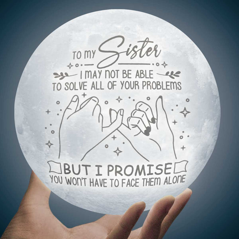 Sister You Won't Have To Face Them Alone - Moon Lamp - Gift For Bestie, Best Friend, Sister, Birthday Gift For Bestie And Friend, Christmas Gift